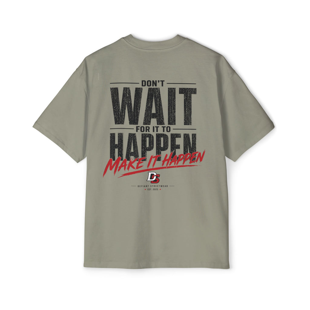 Make it happen Heavy Oversized Tee