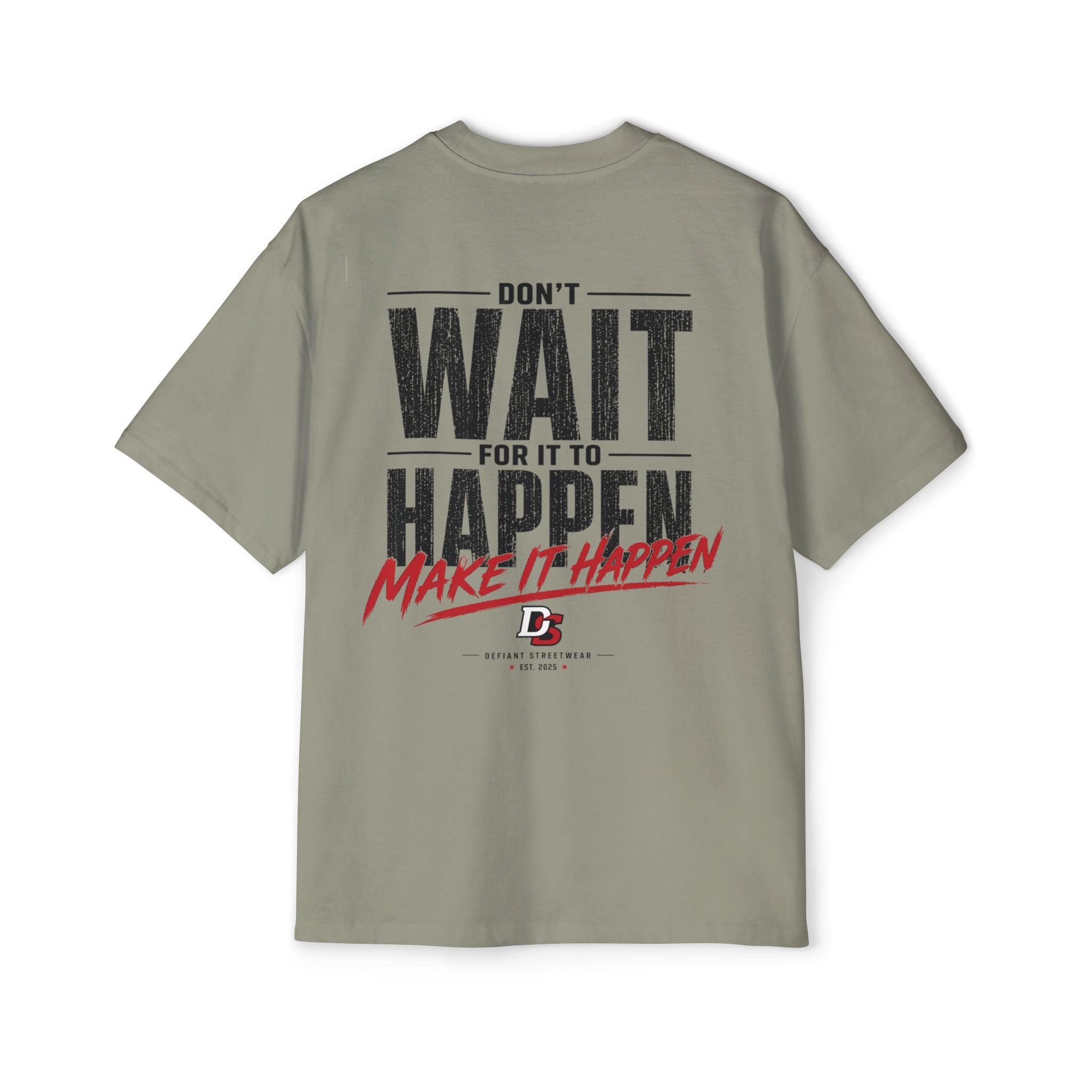Make it happen Heavy Oversized Tee