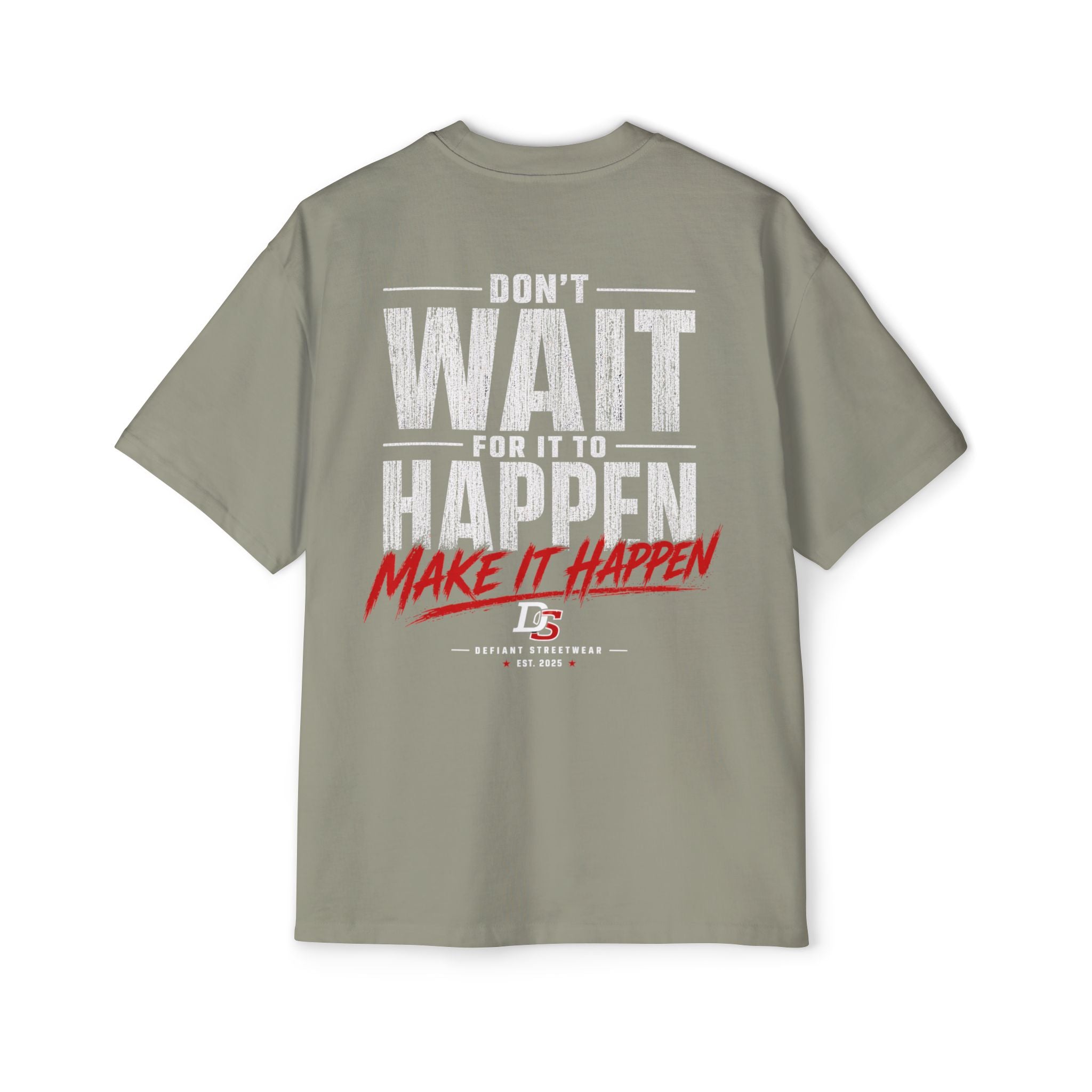 Make it happen Heavy Oversized Tee