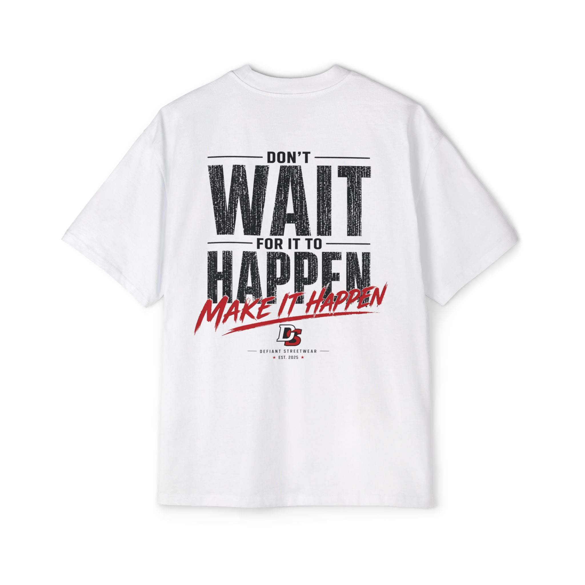 Make it happen Heavy Oversized Tee