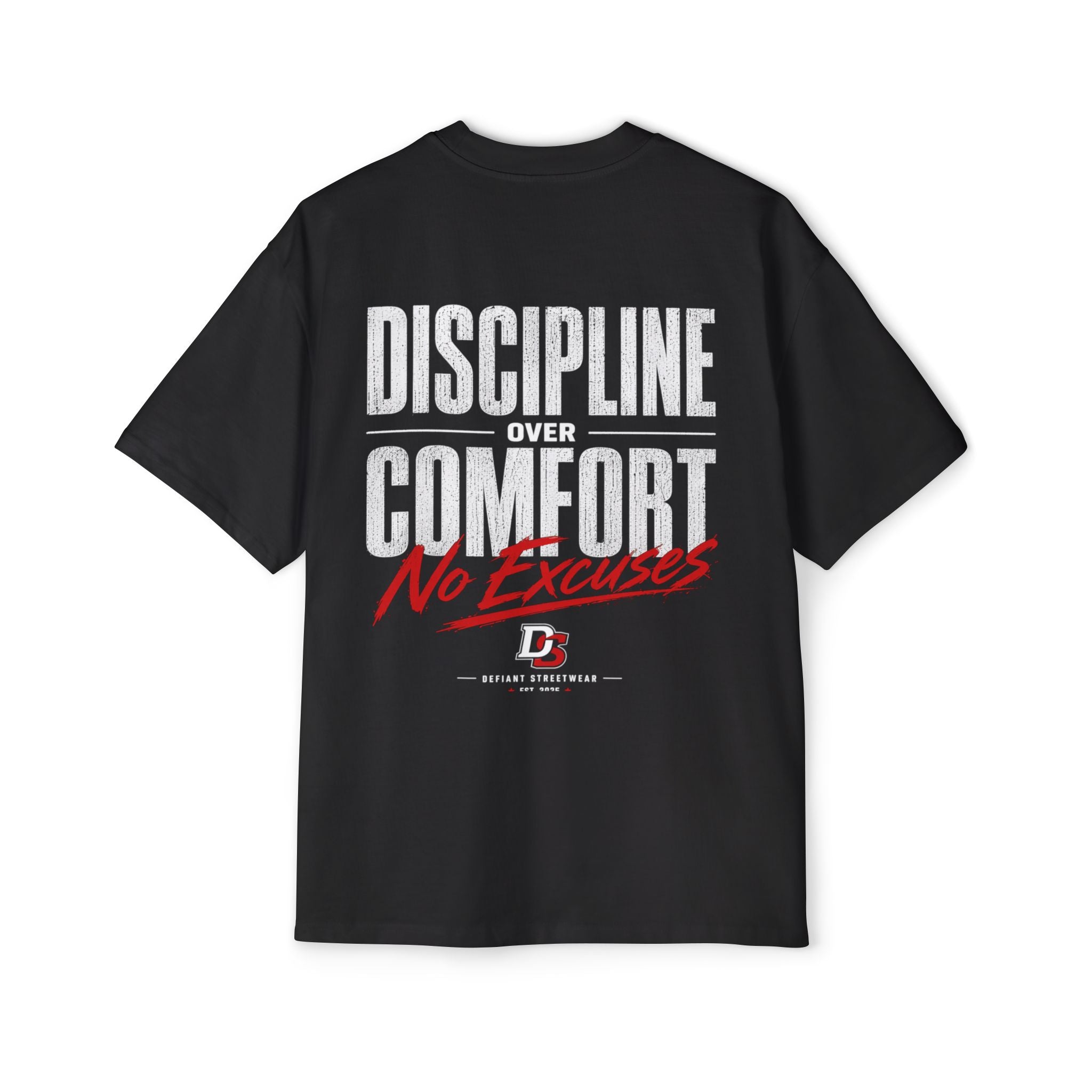 discipline over comfort no excuses Heavy Oversized Tee