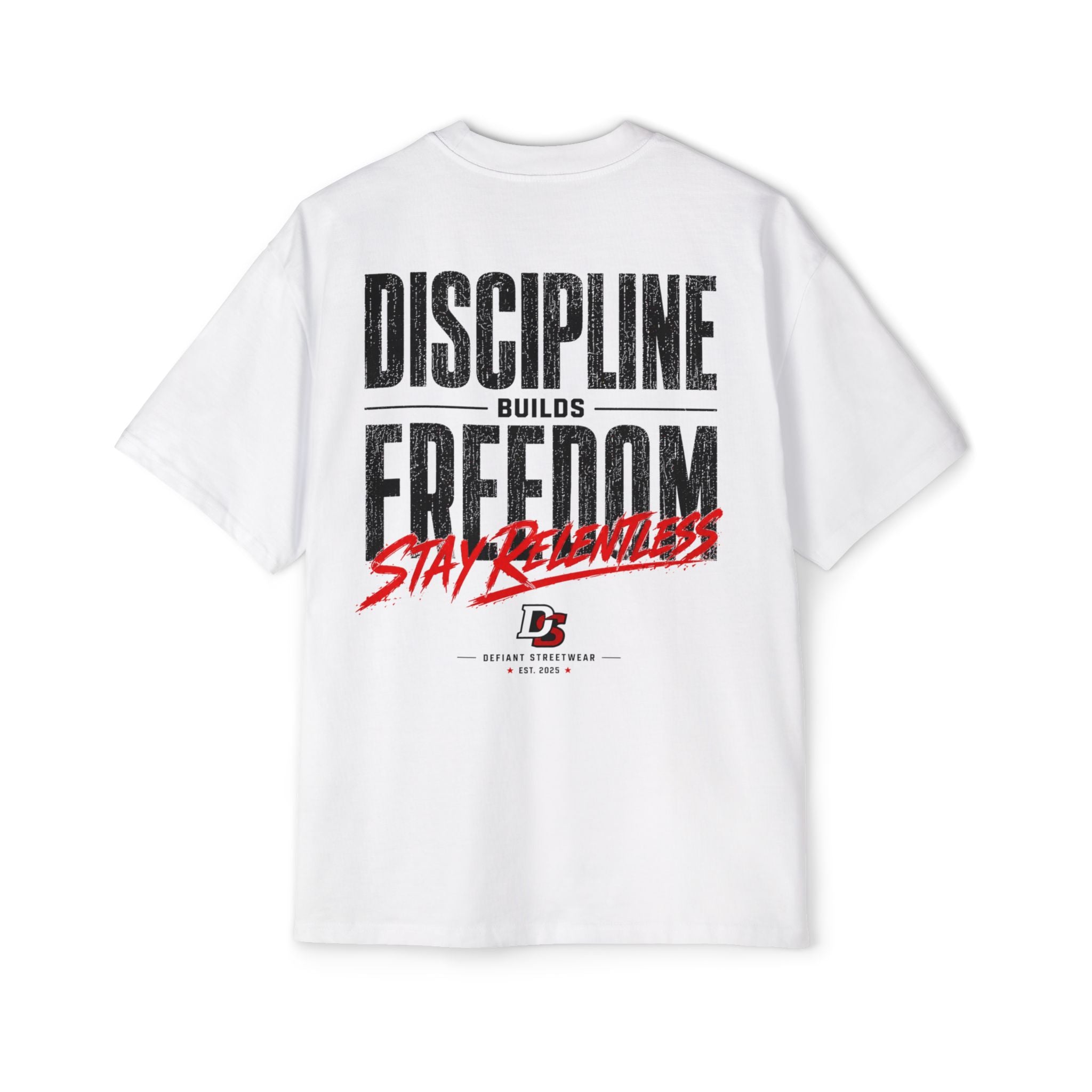 discipline builds freedom Heavy Oversized Tee