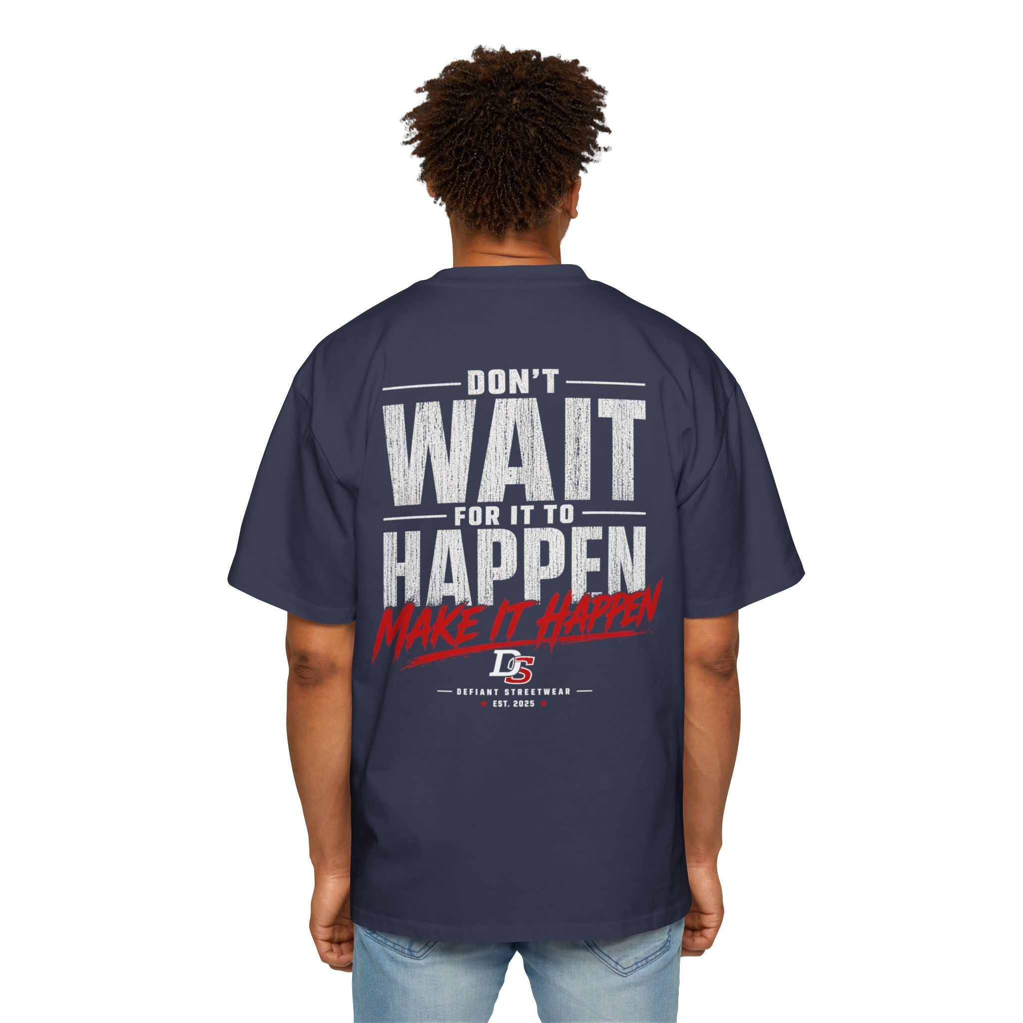 Make it happen Heavy Oversized Tee