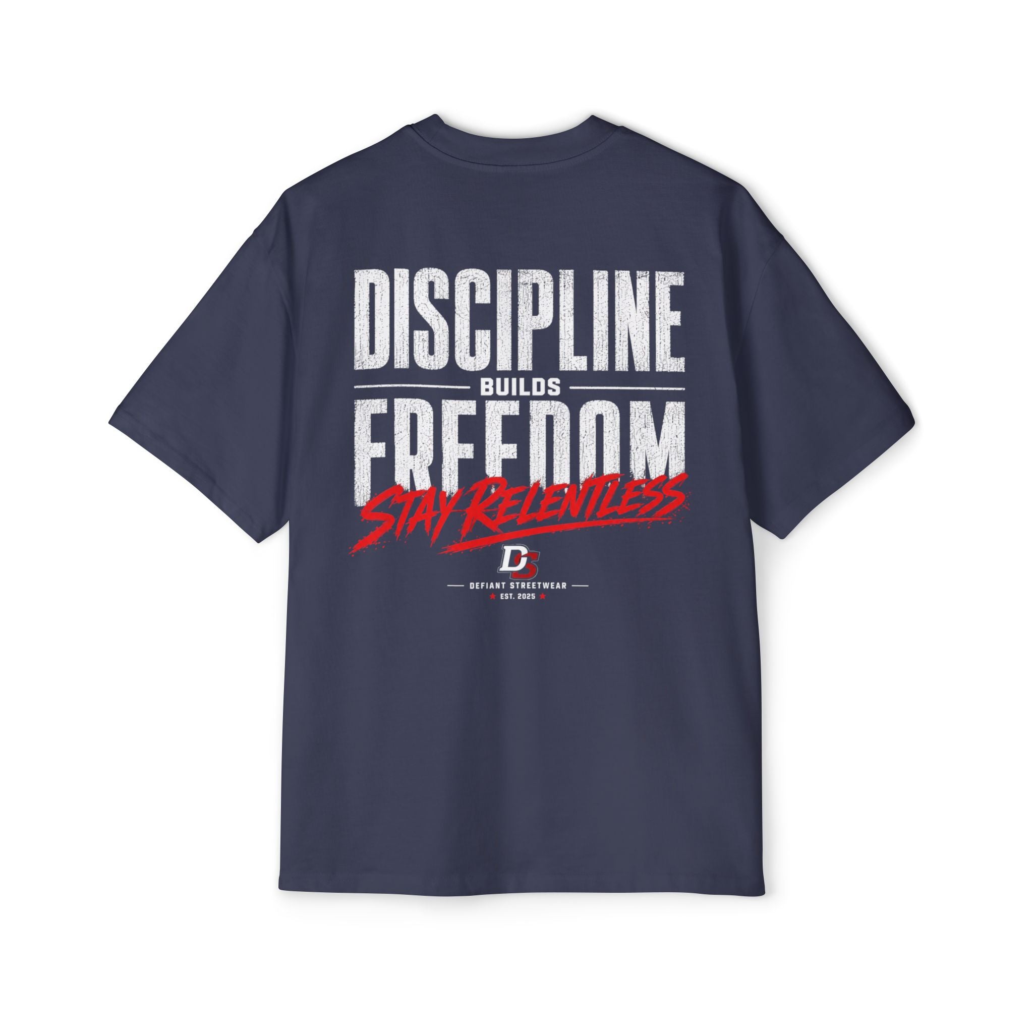 discipline builds freedom Heavy Oversized Tee