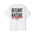Defiant by nature Heavy Oversized Tee