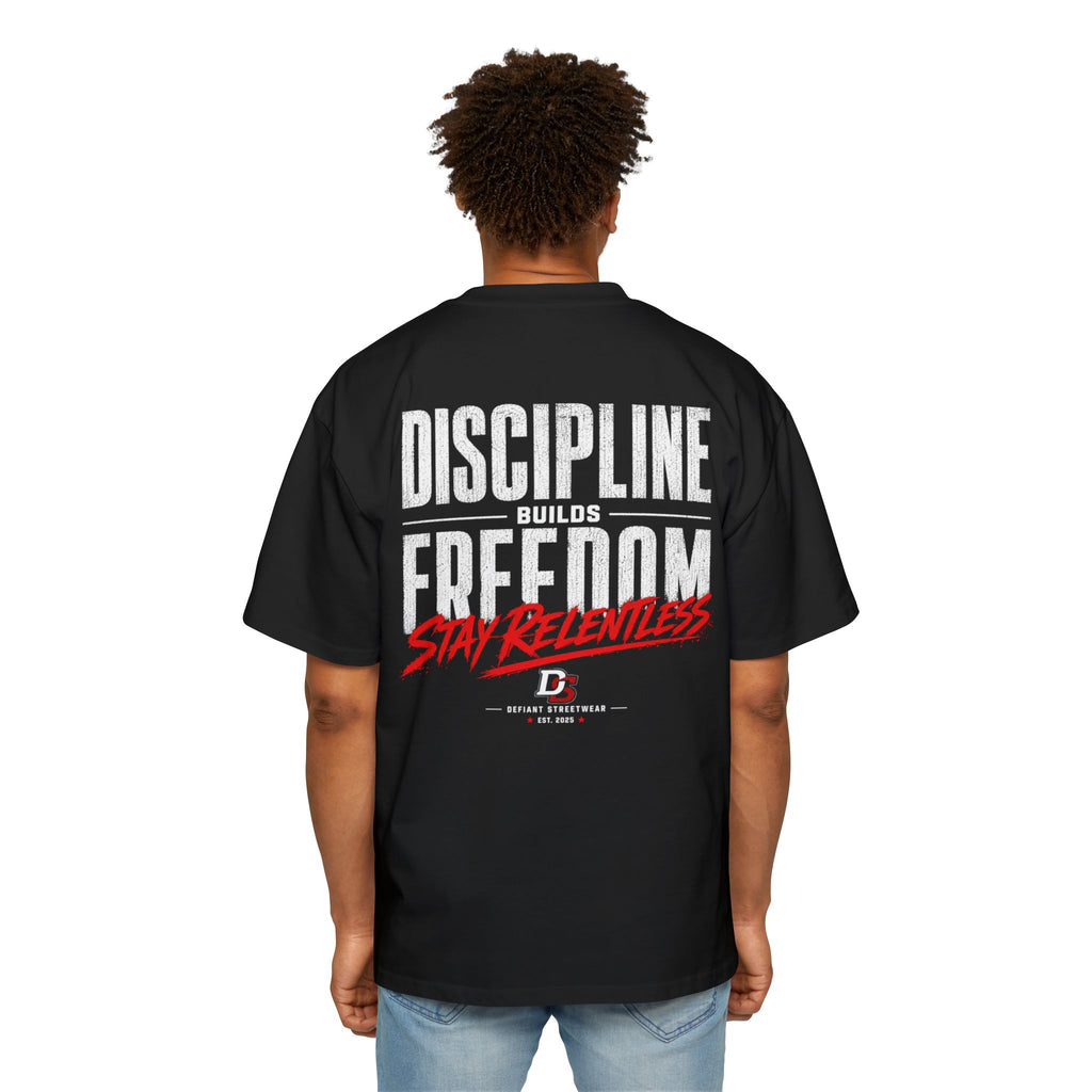 discipline builds freedom Heavy Oversized Tee