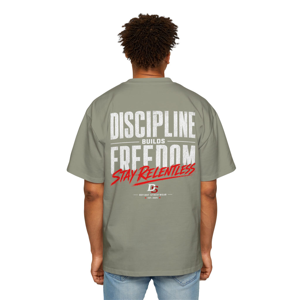 discipline builds freedom Heavy Oversized Tee