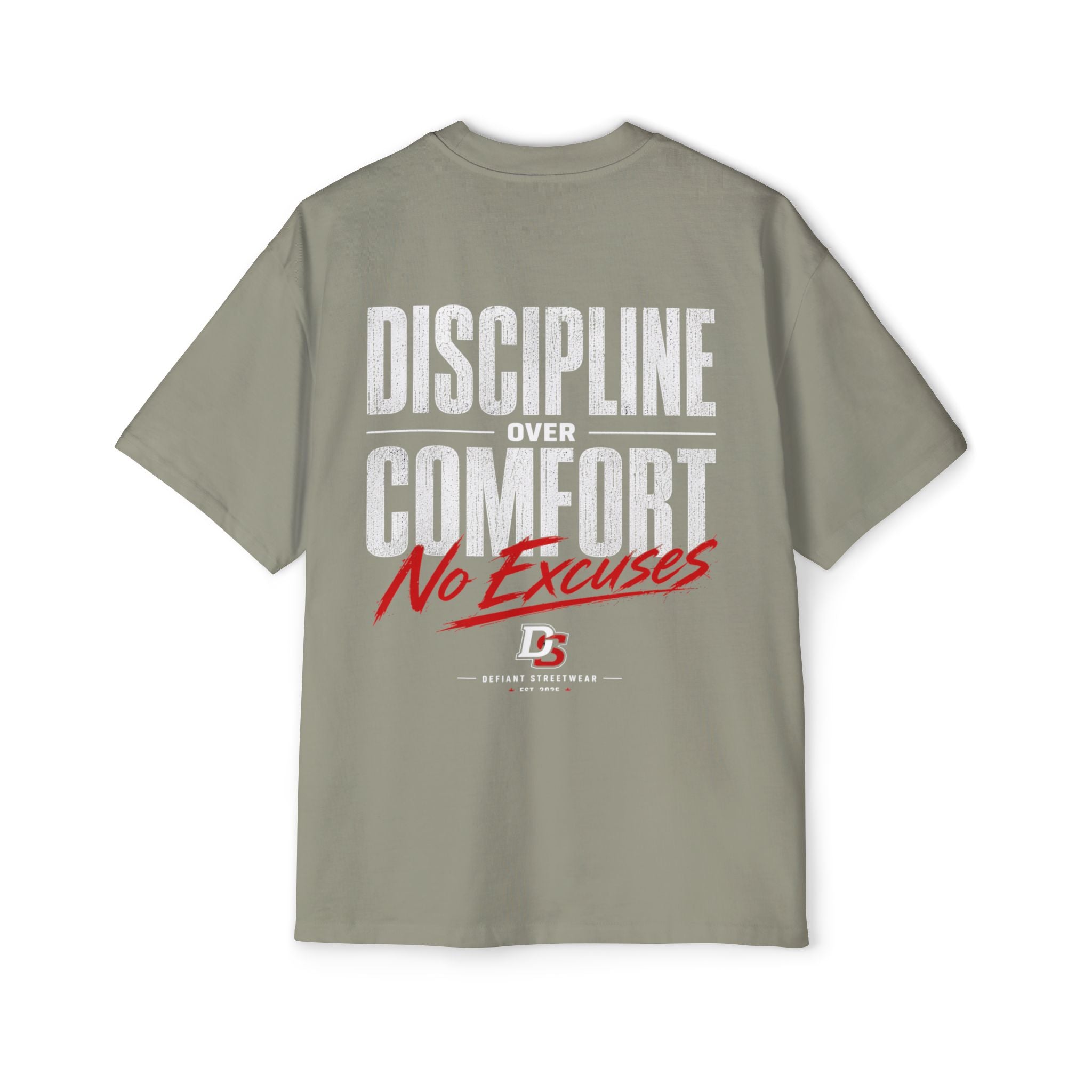 discipline over comfort no excuses Heavy Oversized Tee