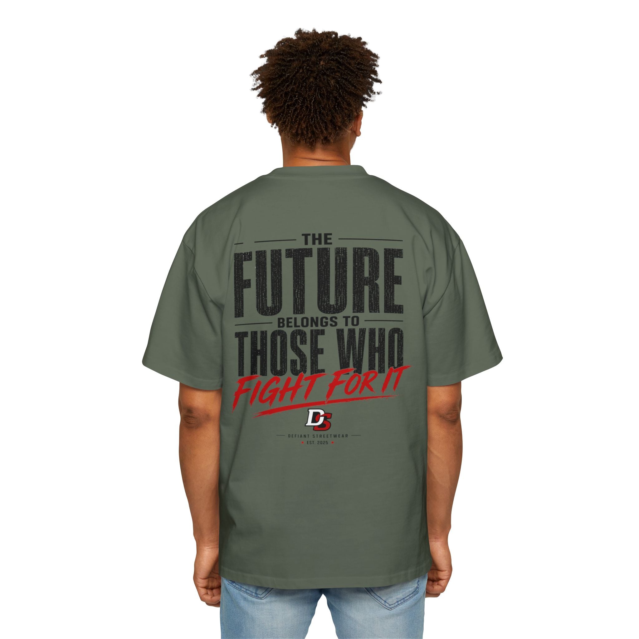 Oversized Tee — "The Future Belongs to Those Who Fight for It"