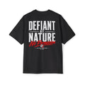 Defiant by nature Heavy Oversized Tee