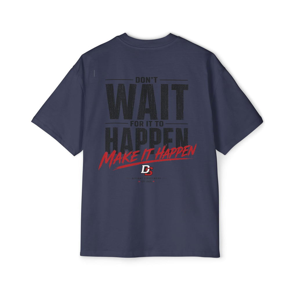 Make it happen Heavy Oversized Tee