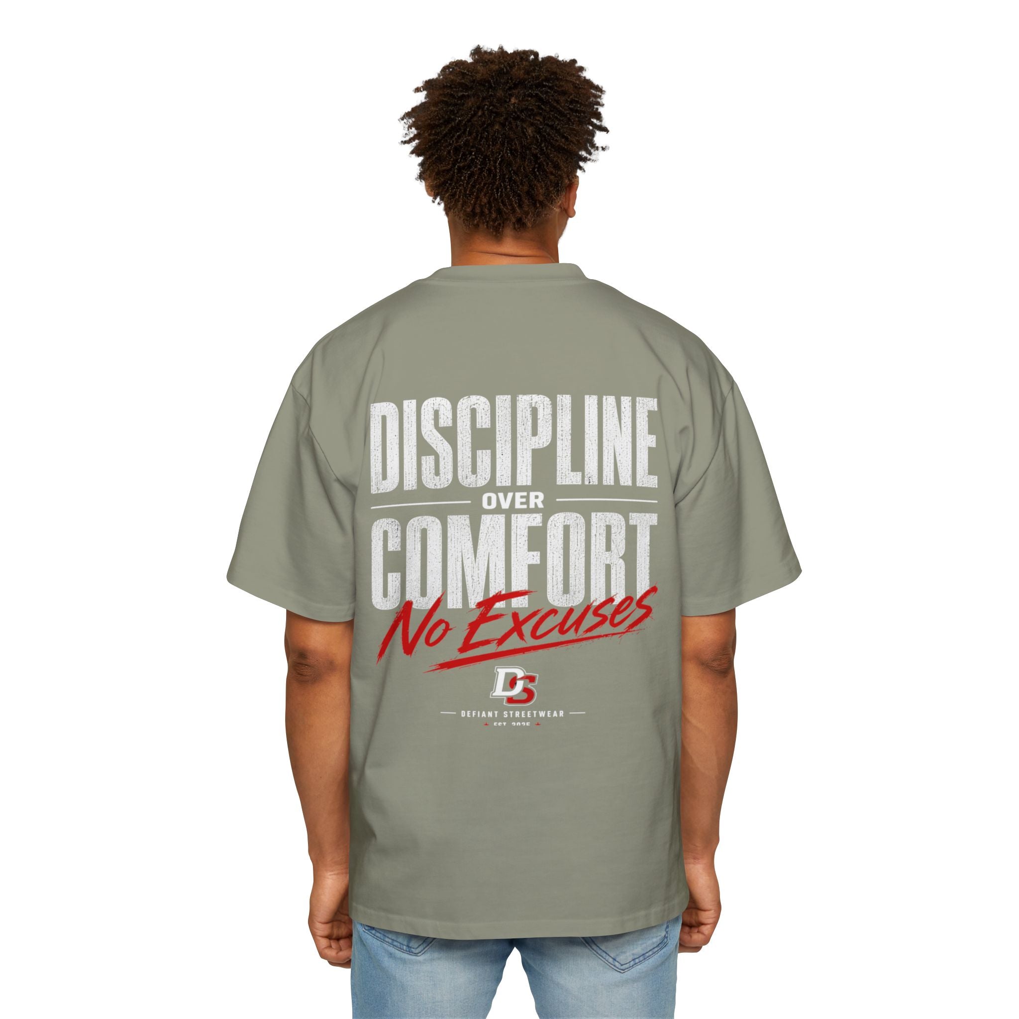 discipline over comfort no excuses Heavy Oversized Tee