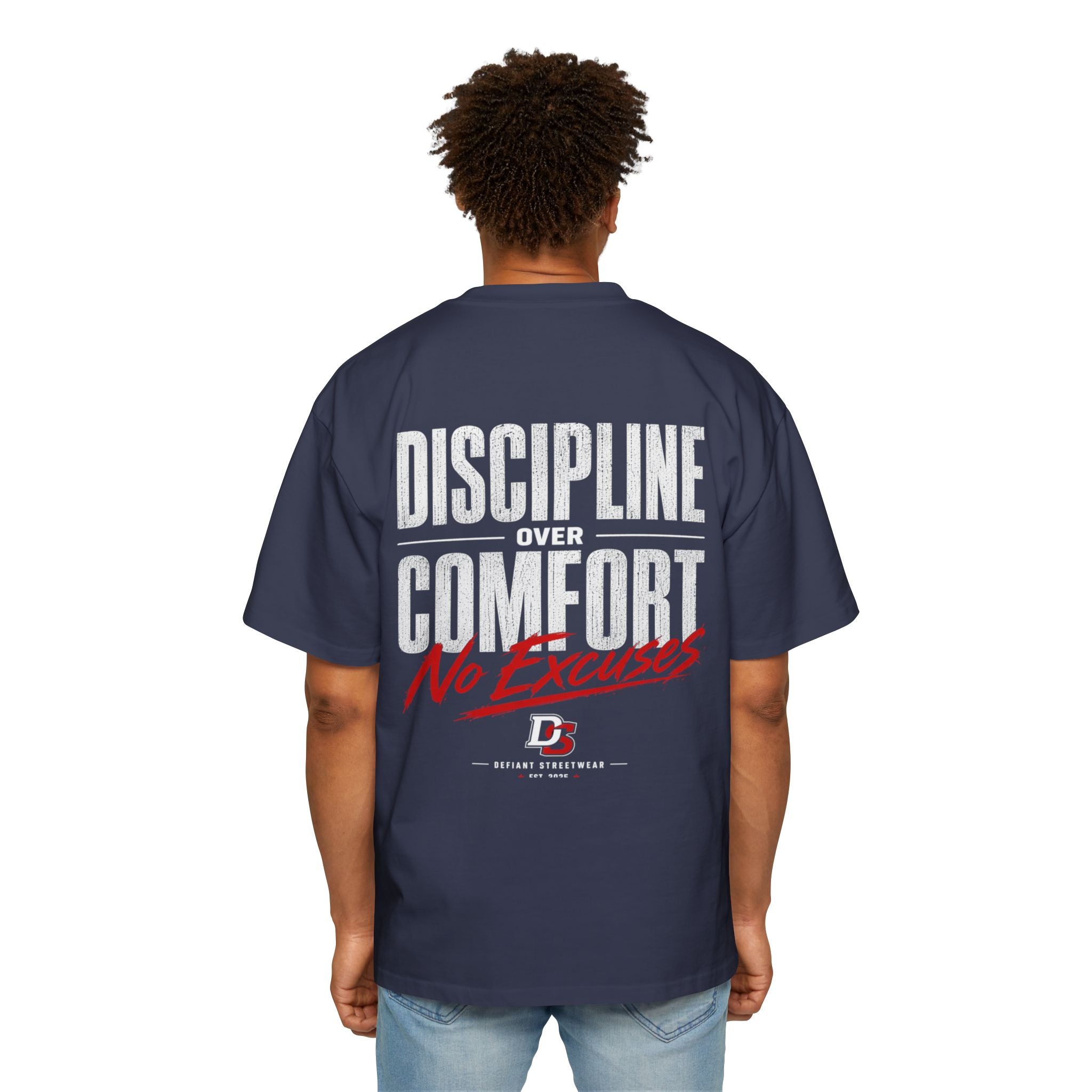 discipline over comfort no excuses Heavy Oversized Tee