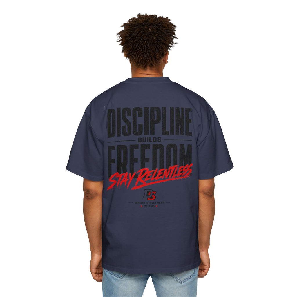 discipline builds freedom Heavy Oversized Tee