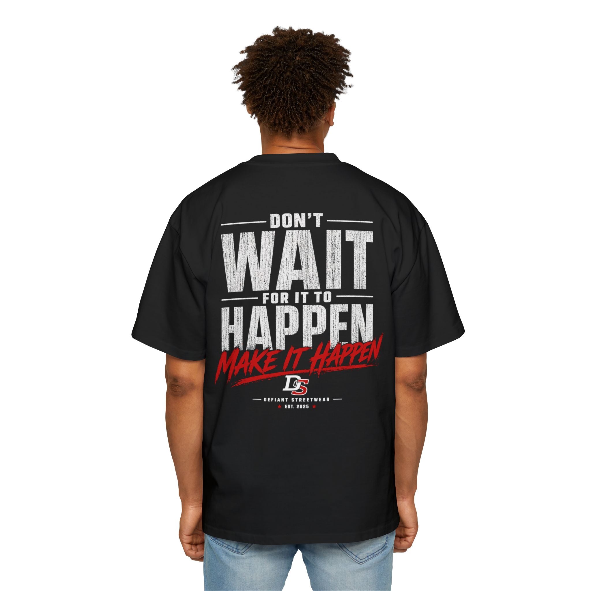 Make it happen Heavy Oversized Tee
