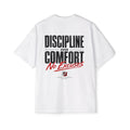 discipline over comfort light color  Heavy Oversized Tee