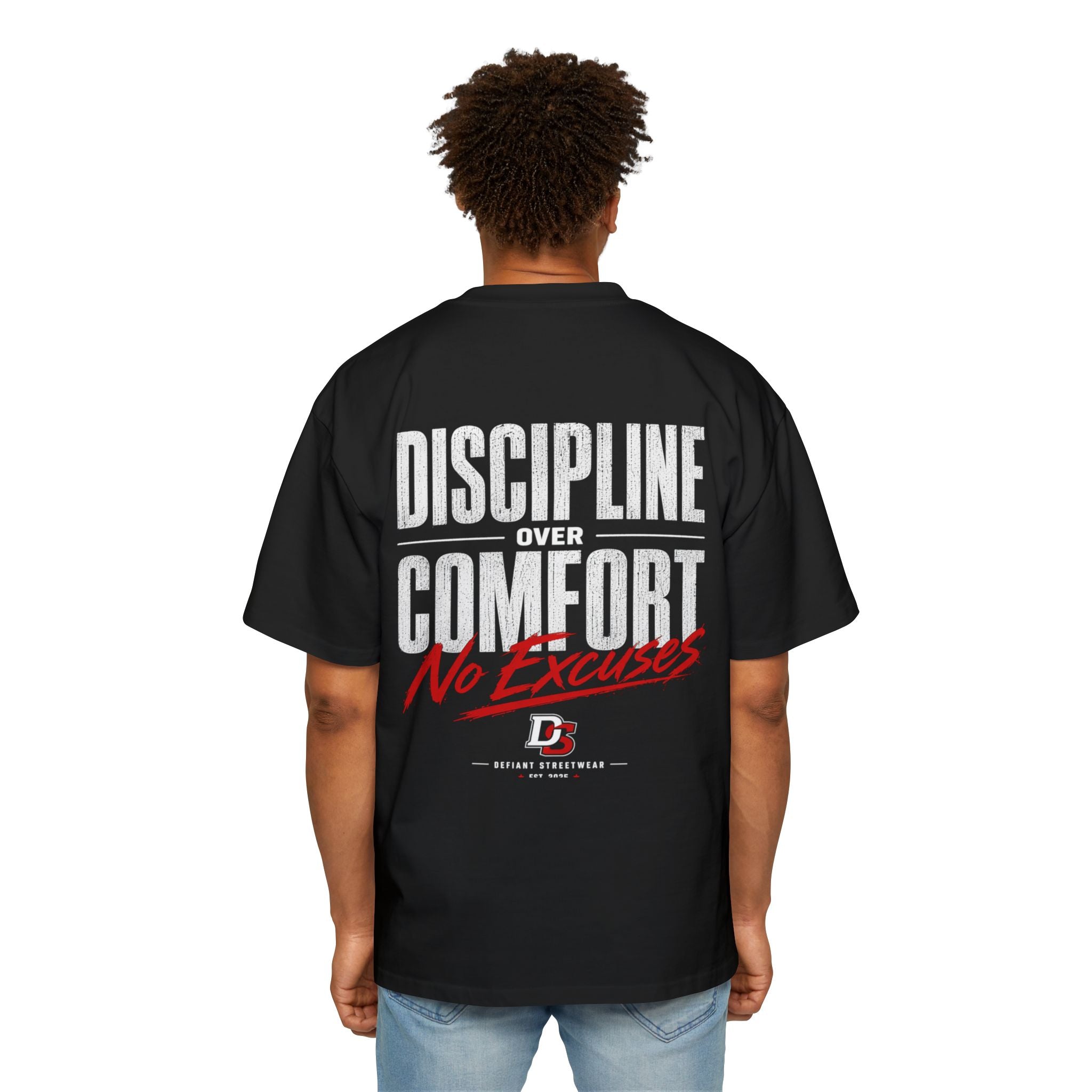 discipline over comfort no excuses Heavy Oversized Tee