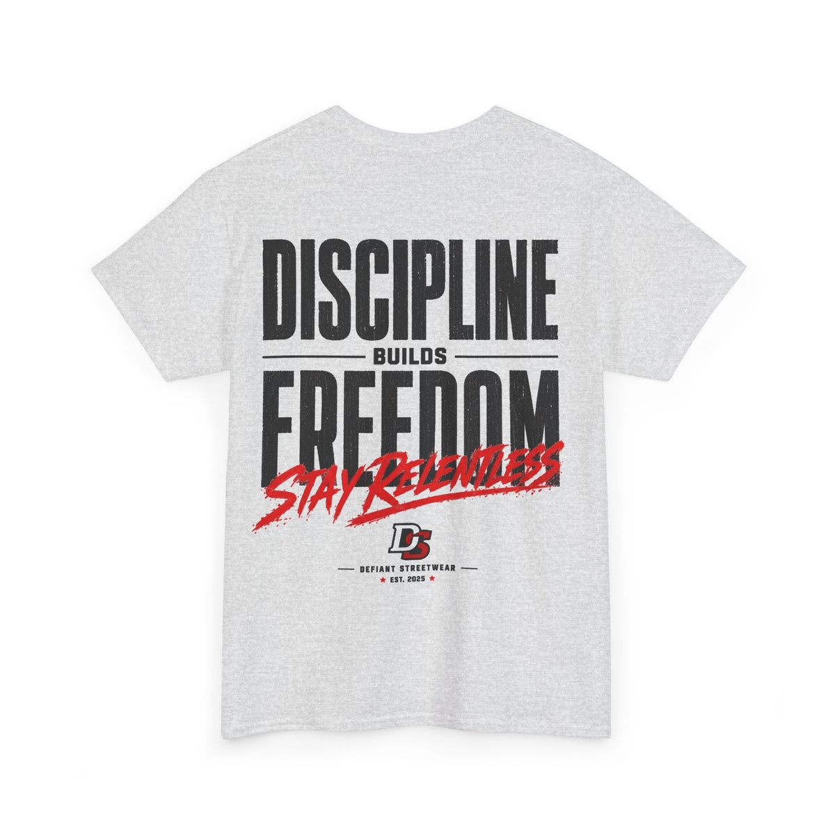 Discipline Builds Freedom - Essential Tee